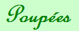 Poup�es&nbsp;