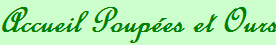 Accueil Poup�es et Ours